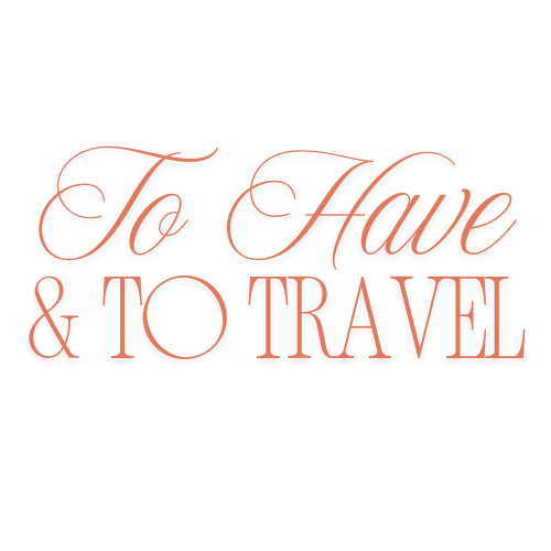 To Have and To Travel